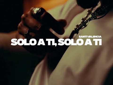 Santi Valencia - SOLO A TI, SOLO A TI | LOS BUENOS SIEMPRE PIERDEN (Visualizer) 