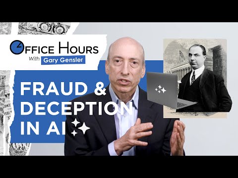 Fraud and Deception in Artificial Intelligence | Office Hours with Gary Gensler