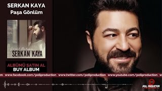 Serkan Kaya - Paşa Gönlüm ( Official Audio )
