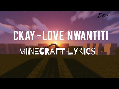 Ckay - Love Nwantiti (minecraft lyrics)-minecraft