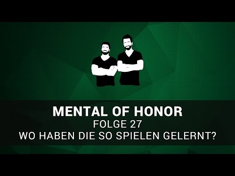 Mental of Honor 27: Wo haben die so spielen gelernt?