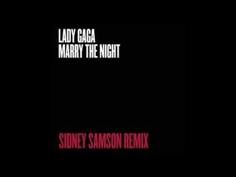 Lady Gaga - Marry The Night (Sidney Samson Remix)