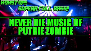 Download lagu NONSTOP!! JUNGLE DUTCH 2020 NEVER DIE MUSIC OF (PUTRIE ZOMBIE) mp3
