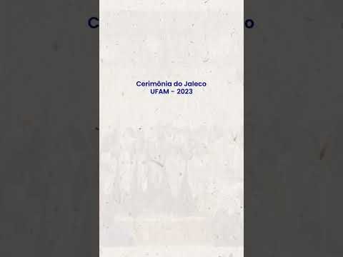 Cerimônia do Jaleco - UFAM 2023