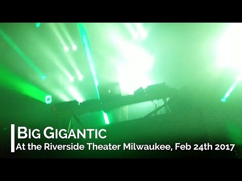 Big Gigantic Live @ The Riverside Theater 2/24/17 - Brighter Future