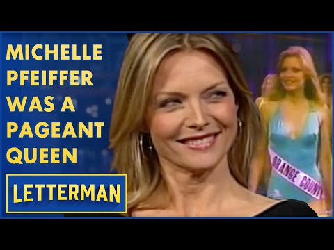 Michelle Pfeiffer Reveals Her Beauty Queen Past | Letterman