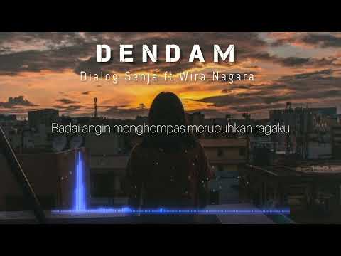 Dendam| Dialog Senja ft Wira Nagara