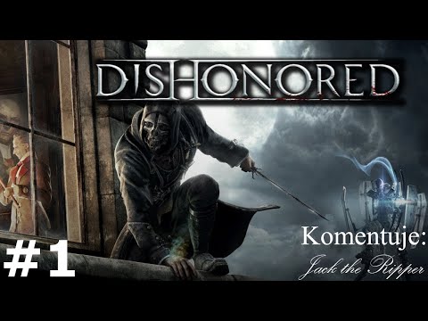 Zagrajmy w Dishonored odc 1 - Wrobiony