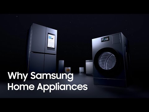 Why Samsung Home Appliances