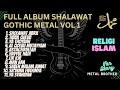 Full Album Sholawat Gothic Metal Vol 1