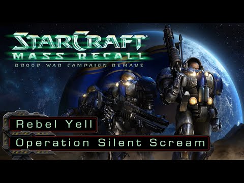 Operation Silent Scream - Rebel Yell: Hidden Mission - StarCraft: Mass Recall