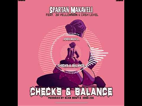 Spartan Makaveli Ft. Za YellowMan & Cash Level - Checks & Balance (Official Audio)