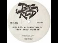Big Red Diamond D How They Want It 1995