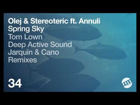 Olej & Stereoteric feat’ Annuli - Spring Sky (Deep Active Sound Remix)