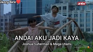 Download lagu Andai Aku Jadi Kaya - Joshua Suherman & Mega Utami (Ost Joshua Oh Joshua) HD mp3