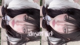 everyone’s DREAM GIRL: be the universe’s FAVORITE