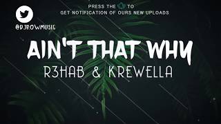 R3hab &amp; Krewella - Ain&#39;t That Why (Lyrics/Lyric Video)