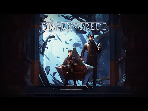 Dishonored 2. Полное прохождение #2. На краю света.