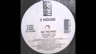 (1992) 2 House - Go Techno [Tony Humphries Dub-Mix RMX]