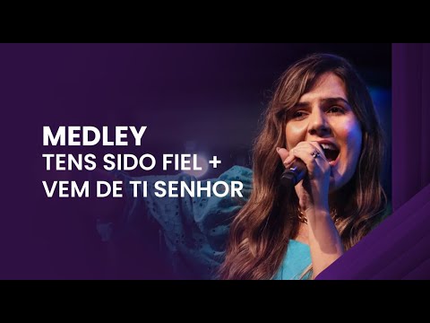 Medley Tens Sido Fiel + Vem de Ti Senhor | Música Verbo Sede
