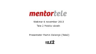 Mentor Tele Webinar: Tele2 Mobil Växel