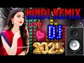 New Hindi Dj Song Best Hindi Old Dj Remix Bollywood Nonstop Dj Song ️‍ 2025 Dj Song New Dj Remix