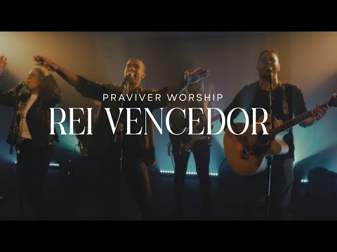 Rei Vencedor - Praviver Worship