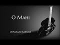 O Maahi Unplugged Karaoke With Lyrics | Low Key | Dunki | Arijit Singh | SRK