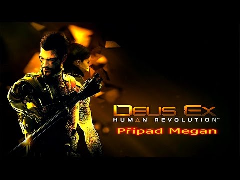 DEUS EX Human Revolution {1ł3} Případ Megan (kompletní film CZ titulky) 2015 1080p