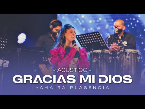 Gracias Mi Dios - Yahaira Plasencia (Video Acústico)