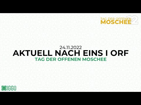 Tag der offenen Moschee 2022 - ORF I Aktuell nach eins