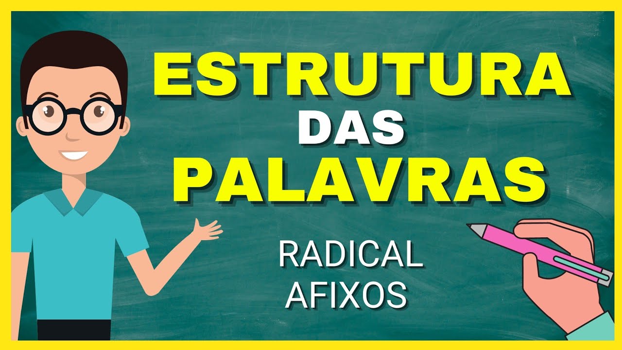 ESTRUTURA DAS PALAVRAS