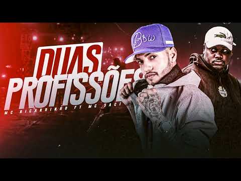 DUAS PROFISSÕES - MC RICARDINHO, MC SACI ( NEUROSE NO BEAT )