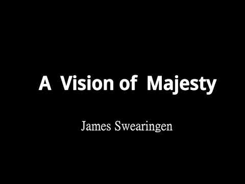 A Vision of Majesty - James Swearingen