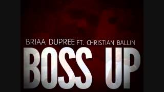 Briaa Dupree Ft. TWS Christian Ballin- Boss Up