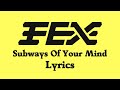 FEX Subways Of Your Mind 1983 Lyrics