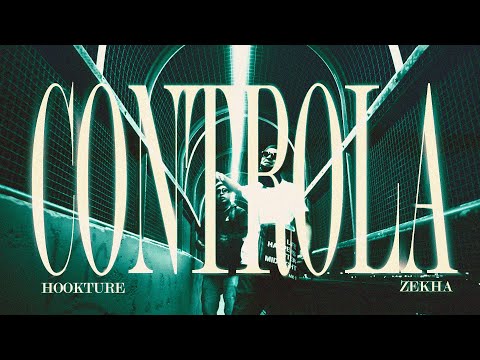 Hookture & Zekha - CONTROLA (Video Oficial)