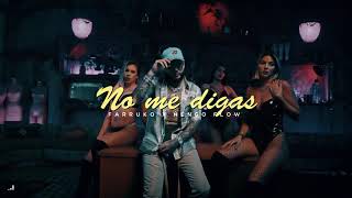 Farruko x Ñengo Flow - No Me Digas (Video Oficial)