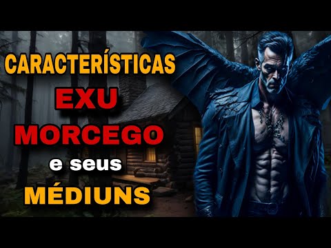 EXU MORCEGO || Características do EXU e dos seus Médiuns