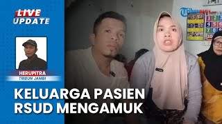 Kronologi Pasien Asal Sungai Penuh Jambi Ngamuk di RSUD MHA Thalib Kerinci, Salah Diagnosa