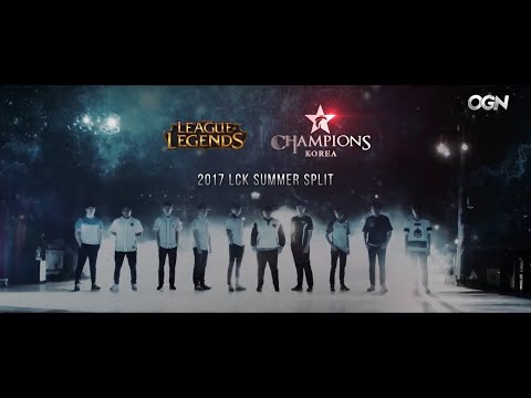 2017 LCK 서머 스플릿 오프닝 / 2017 LCK Summer Split Opening (OGN)
