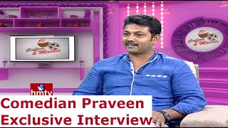 Comedian Praveen Exclusive Interview | Life Journey | Coffees and Movies | HMTV video