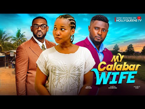 MY CALABAR WIFE - SANDRA OKUNZUA, EDDIE WATSON, MAURICE SAM - 2024 Latest Nigerian Movie