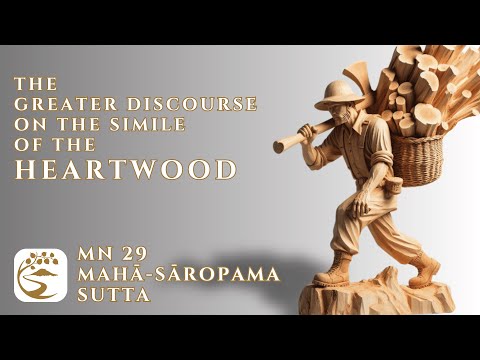 MN 29: Mahāsāropama Sutta - The Traps of Attainments & The True Heartwood | 10-Minute Majjhima