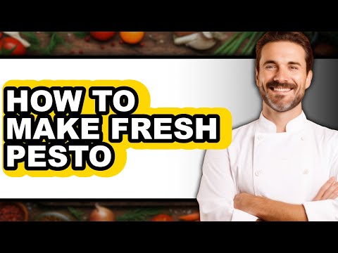 How To Make Fresh Pesto - Full Guide