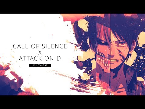 Attack On Titan - Call Of Silence (Futago Bootleg Remix) [Anime Music Video]