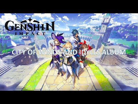 GENSHIN IMPACT - CITY OF WINDS AND IDYLLS ALBUM