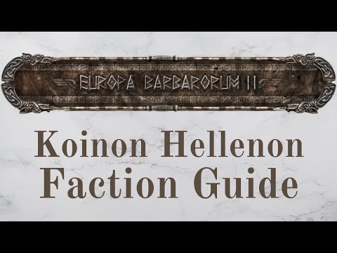 Koinon Hellenon Faction Guide and Background (Europa Barbarorum 2)