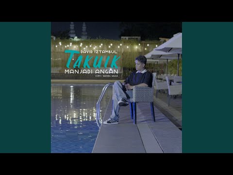 Takuik Manjadi Angan