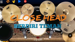 Download lagu BERDIRI TEMAN - CLOSE HEAD | REAL DRUM COVER mp3